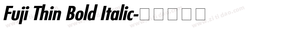 Fuji Thin Bold Italic字体转换